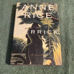 “Merrick” by Anne Rice, Hardcover with dust jacket, vintage first printing 2000